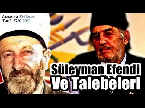 Süleyman Hilmi Tunahan Hazretleri ve Talebeleri - Üstad Kadir Mısıroğlu