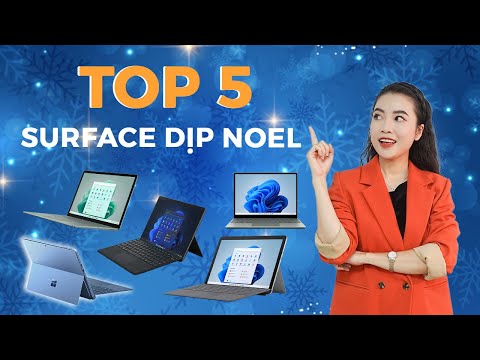 Top 5 máy Surface đáng mua nhất trong dịp Noel này? Món quà tặng ý nghĩa