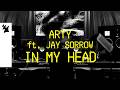 ARTY feat. Jay Sorrow - In My Head (Official Lyric Video)