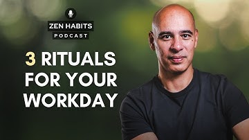 3 Rituals For Your Workday