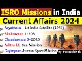 Isro missions in india 2024  gaganyaan   space missions 2024   current affairs 2024 isromissions