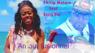 Philip Metura Feat Sista flo : Amour Fusionnel chords