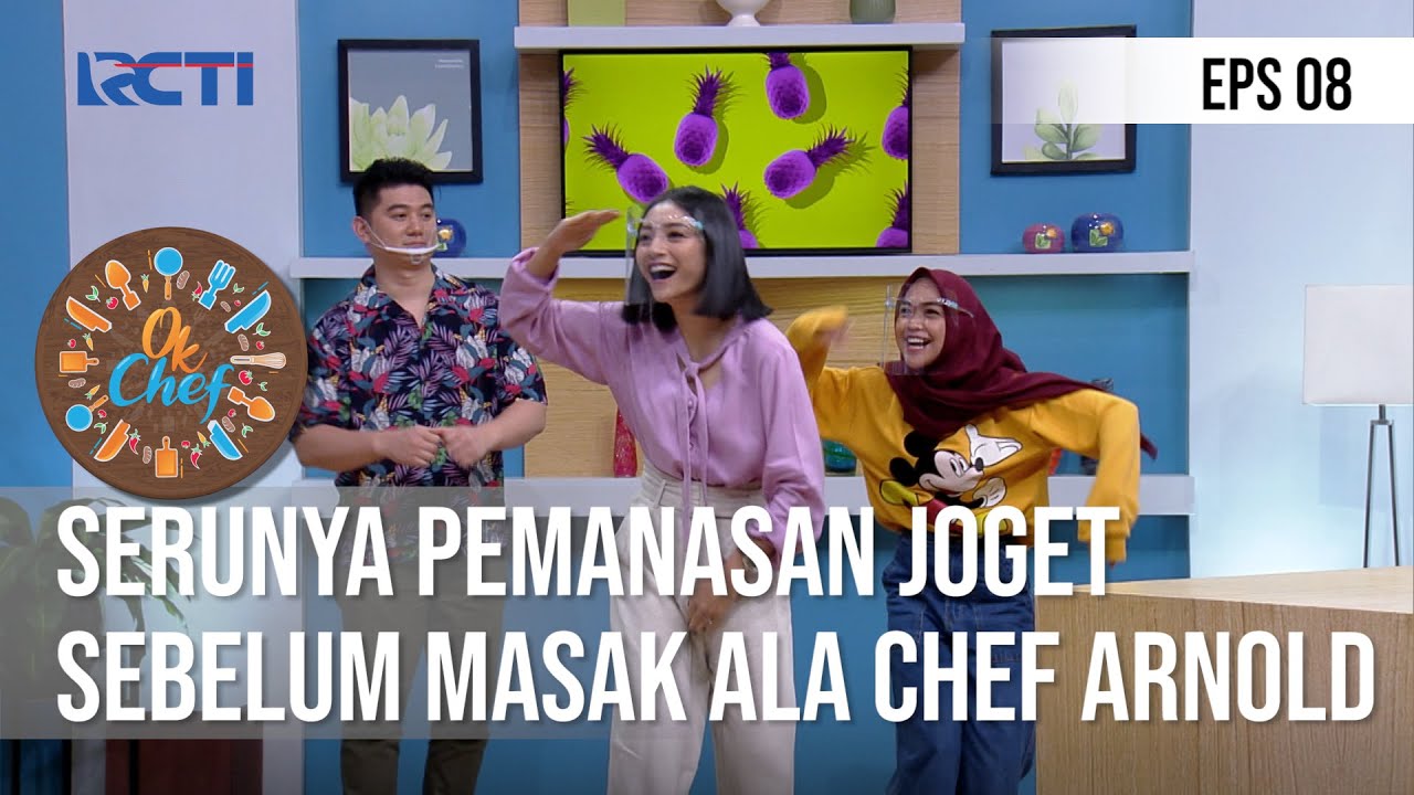 OK CHEF - Serunya Pemanasan Joget Sebelum Masak Ala Chef Arnold