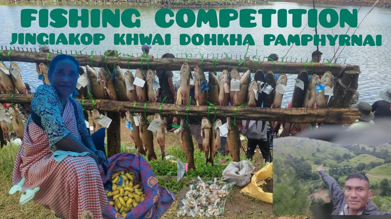 🎣FISHING COMPETITION📍 JINGIAKOP KHWAI DOHKHA PAMPHYRNAI