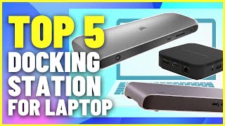 top 5 best docking station for laptop (2022)