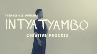 Intyatyambo - Creative Process