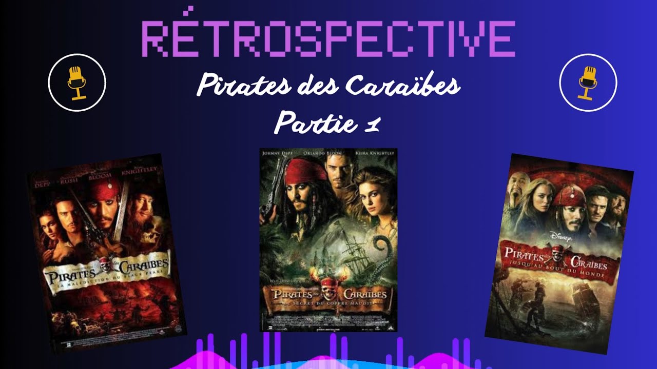 Rétrospective Pirates des Caraïbes: La Trilogie de Gore Verbinski