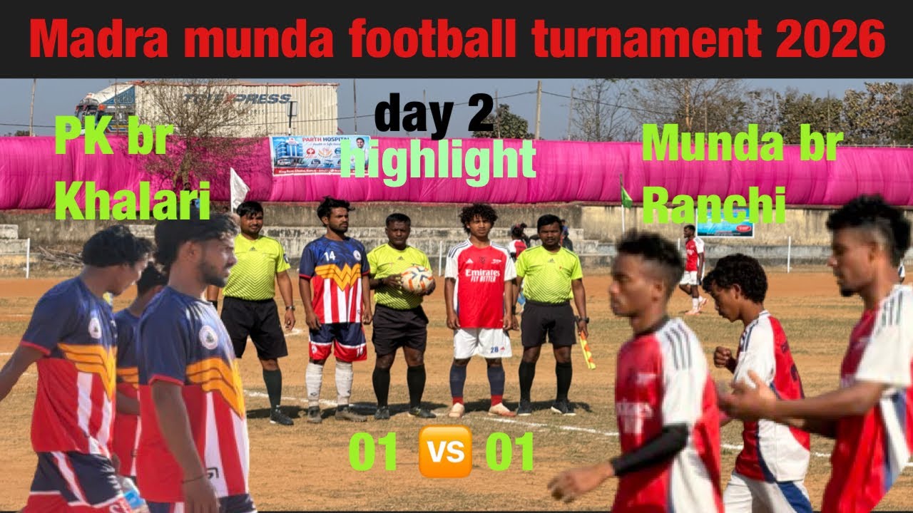 PK br Khalari 01 🆚 01 Munda br Ranchi. day 2 madra munda football turnament 2026 match highlights 