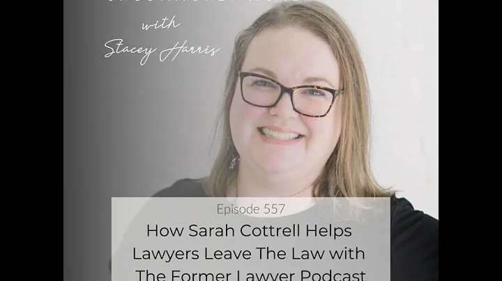 How Sarah Cottrell Helps Lawyers Leave The Law wit...