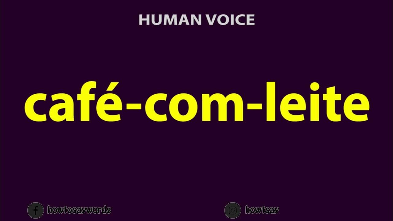 How To Pronounce Cafe Com Leite YouTube how-to-pronounce-cafe-com-leite-youtube