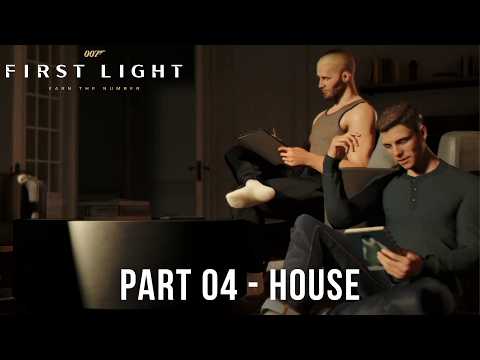 007 FIRST LIGHT Gameplay Walkthrough PC | PART 04 - HOUSE