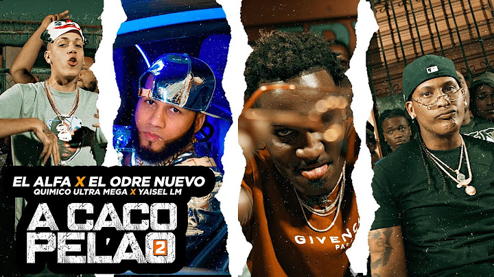 El Alfa x El Odre Nuevo x Quimico Ultra Mega x Yaisel LM - A Caco Pelao 2 (Video Oficial)