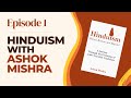 Episode 1 who is shri ashok mishra