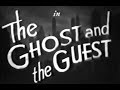 Comedy Mystery Movie - The Ghost and the Guest (1943)