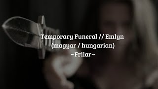 Download lagu Temporary Funeral // Emlyn (magyar / hungarian)