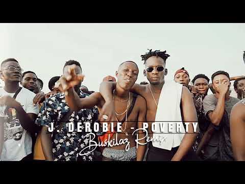 J Derobie Poverty Buskilaz Remix 