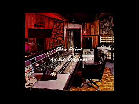 Slow Drive - An S.A Original