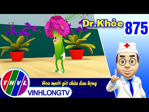 Dr Khỏe Tập 875 Hoa Mười Giờ Chữa đau Họng Youtube
