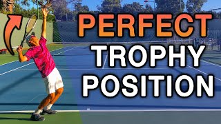 Tennis Serve: How To Find The Perfect Trophy Position In 3 Easy Steps