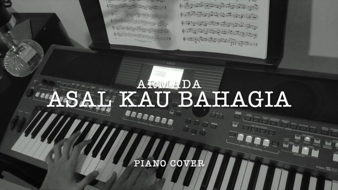 Armada Asal Kau Bahagia Piano Cover YouTube Armada Asal Kau Bahagia Piano Cover YouTube