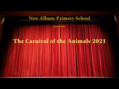 The Carnival of the Animals 2021 - New Albany Primary School (1st Grade)