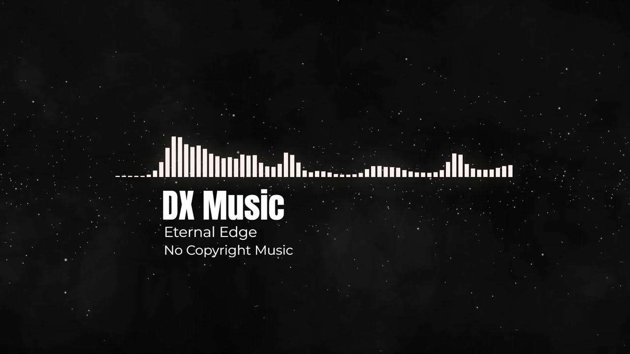 DX Music - Eternal Edge [No Copyright Music]