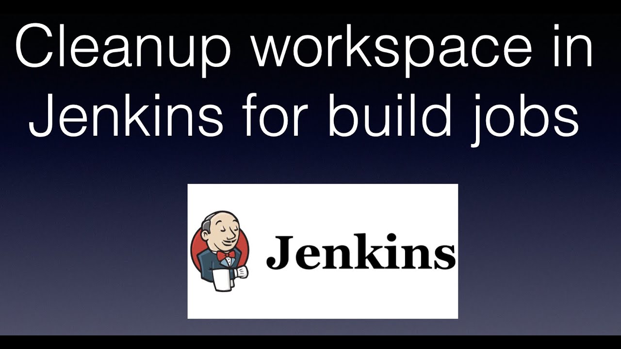 Jenkins Workspace Cleanup | Step By Step | Workspace Clean Up On Jenkins | Cleanup Jenkins Workspace