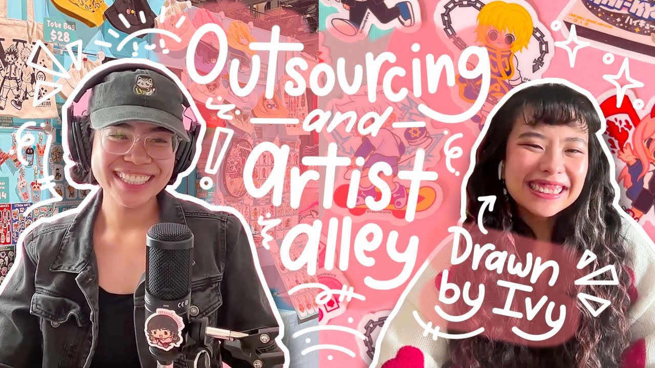 Overseas Manufacturers and When to Do Artist Alley Full-Time (ft DrawnbyIvy) EP 2 | Mualcaina
