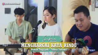 Download lagu Salma Salsabil - Nabila Taqiyyah - Menghargai Kata Rindu Cover By SUKMA with SALIARA
