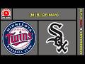 🔴 Minnesota Twins vs Chicago White Sox | MLB Baseball May 28, 2026 Live SCOREBOARD EN VIVO
