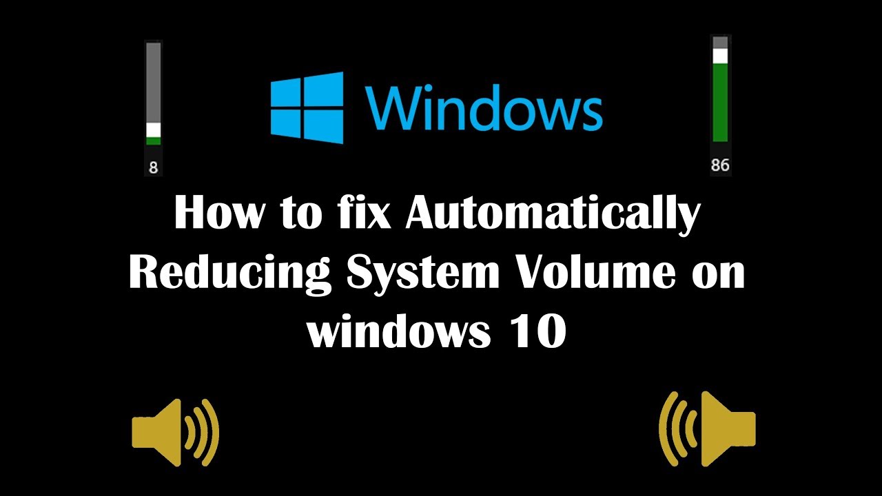 top blad Uitgaan How to fix Automatically Reducing System Volume on windows 10 - YouTube