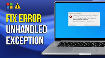 How To Fix Unhandled Exception Has Occurred In Your Application Error On Windows 11/10 (FIXED)