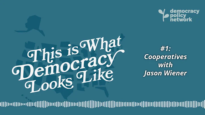 Cooperatives with Jason Wiener | This is What Demo...
