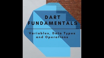 Dart Fundamentals Tutorial: Variables, Data Types, Operations