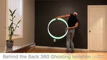 Hoop Tutorial: Behind the Back 360 Ghosting Isolation