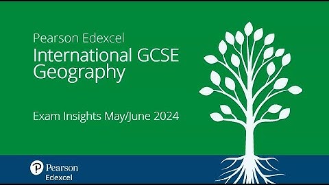 Pearson Edexcel International GCSE Geography Exam Insights May/June 2024