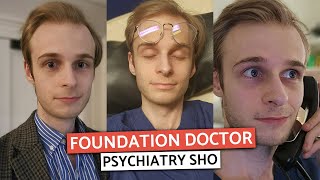 My Last Job of the Foundation Programme | Psychiatry Rotation