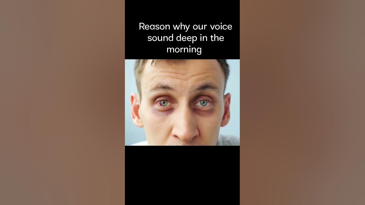 Changed Voice When We Speak In Morning Explanation shorts short changed-voice-when-we-speak-in-morning-explanation-shorts-short