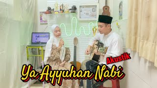 SHOLAWAT YA AYYUHAN NABI - MUSIC AKUSTIK