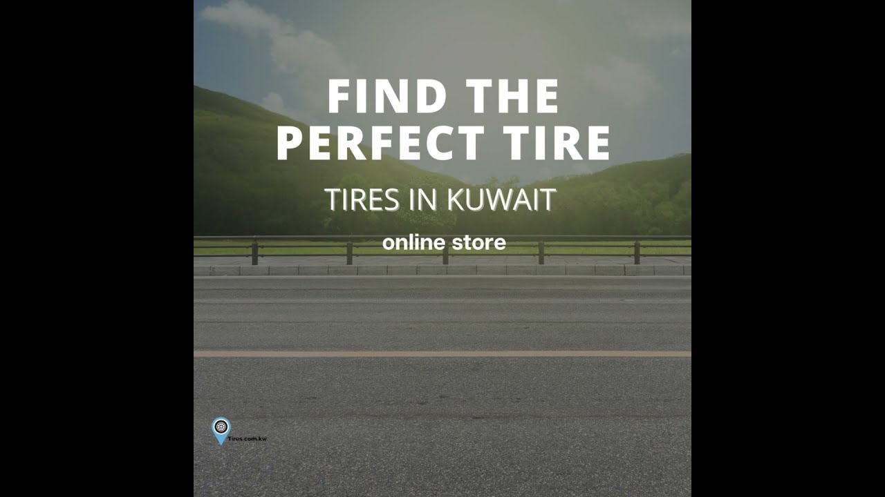 Find the perfect tire| tires in Kuwait
