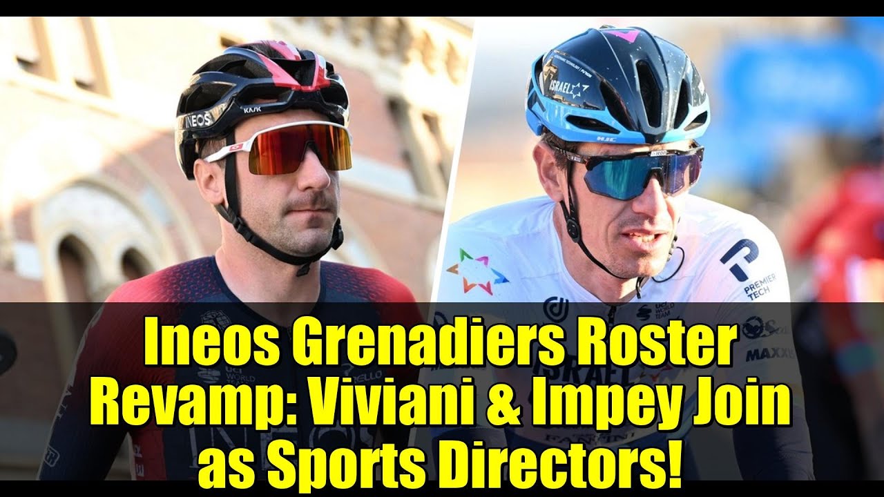 Обновление состава Ineos Grenadiers: Вивиани и Импи присоединяются в качестве спортивных директоров!