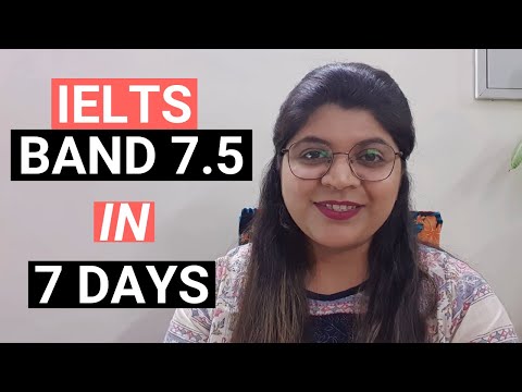 How to prepare IELTS 2024 Quickly (7.5 in 7 Days)