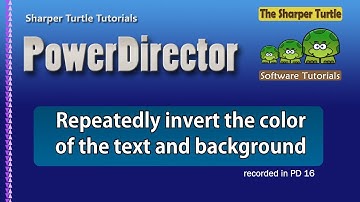 PowerDirector - Repeatedly invert the color of a title and its background