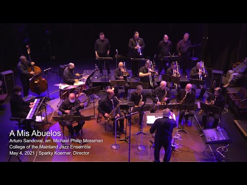 A Mis Abuelos | Arturo Sandoval, arr. Michael Philip Mossman | College of the Mainland Jazz Ensemble