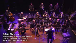 A Mis Abuelos | Arturo Sandoval, arr. Michael Philip Mossman | College of the Mainland Jazz Ensemble
