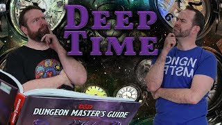 Deep Time: Building History in 5e Dungeons & Dragons