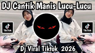  DJ CANTIK MANIS LUCU LUCU BIKIN SA JADI CANDU VIRAL TIKTOK 2026 !!🔥🔥
