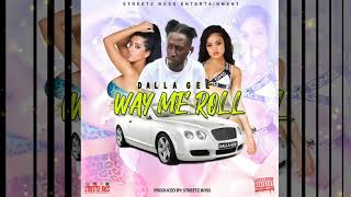 Dalla Gee - Way We Roll (Official Audio) Streetz Boss Ent.