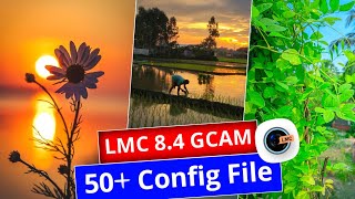 LMC 8.4 GCAM With 50  Best Config File Full Setup Process A to Z
