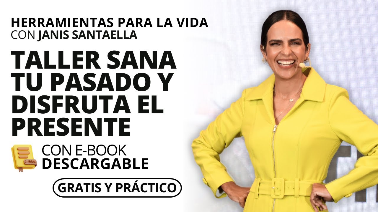 SANA TU PASADO Y DISFRUTA DEL PRESENTE